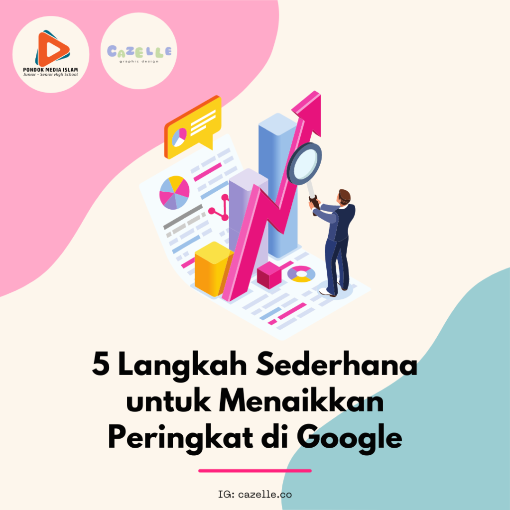 Optimalkan Website Anda: 5 Langkah Sederhana untuk Menaikkan Peringkat di Google