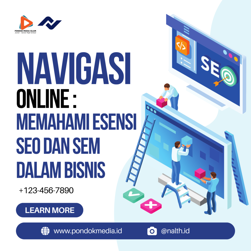 Navigasi Online: Memahami Esensi SEO dan SEM dalam Bisnis