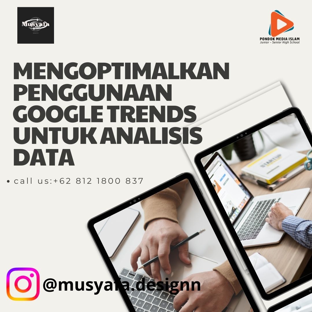 Mengoptimalkan Penggunaan Google Trends Untuk Analisis Data