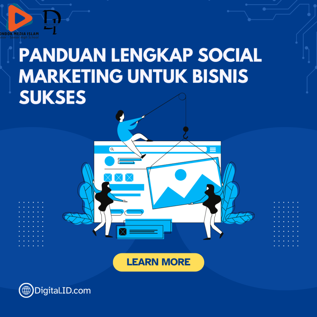 Panduan Lengkap Social Media Marketing untuk Bisnis Sukses