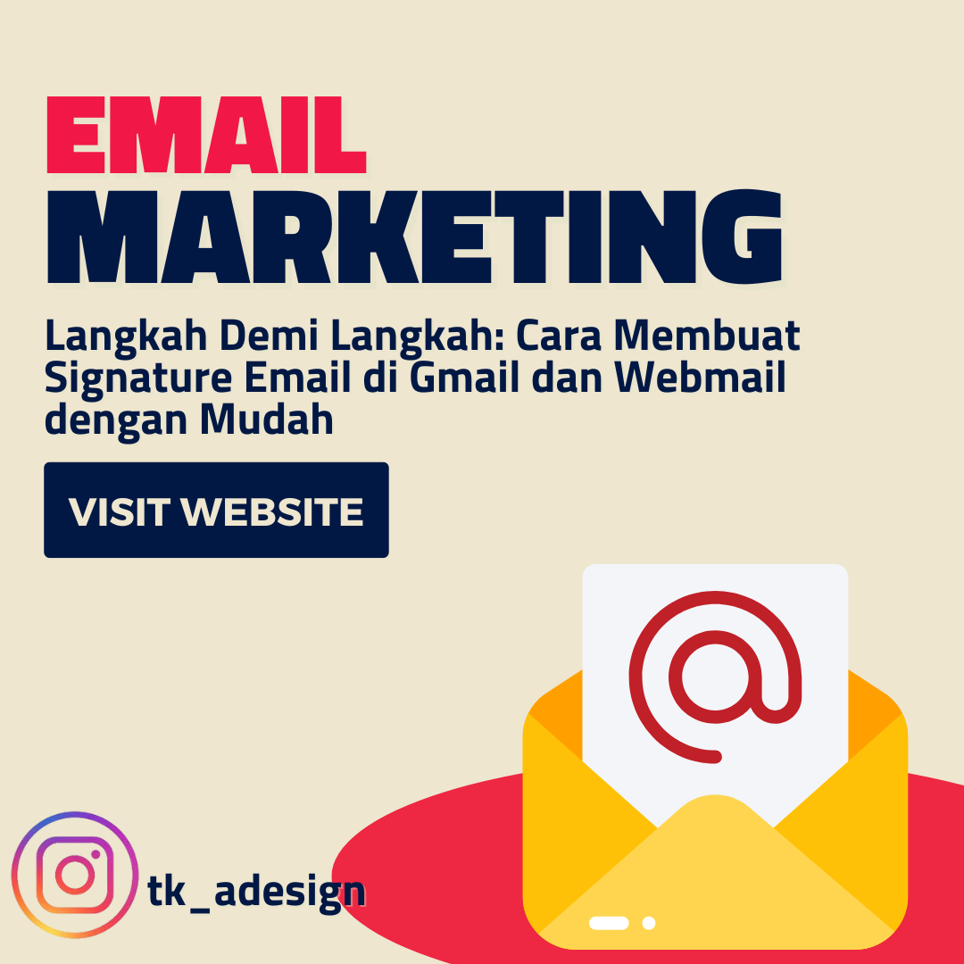 Langkah Demi Langkah: Cara Membuat Signature Email di Gmail dan Webmail dengan Mudah!