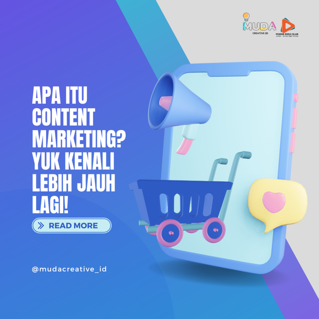 Apa yang dimaksud dengan Content Marketing?Yuk Kenali Lebih Jauh Lagi!