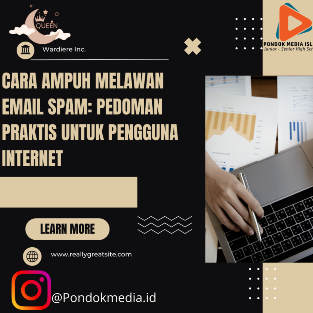 Cara Ampuh Melawan Email Spam: Pedoman Praktis untuk Pengguna Internet