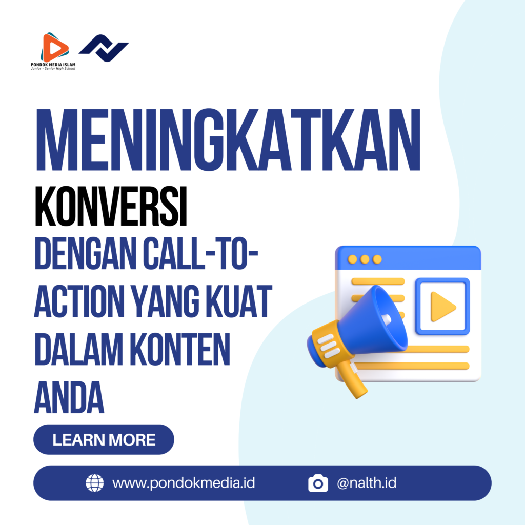 Meningkatkan Konversi dengan Call-to-Action yang Kuat dalam Konten Anda