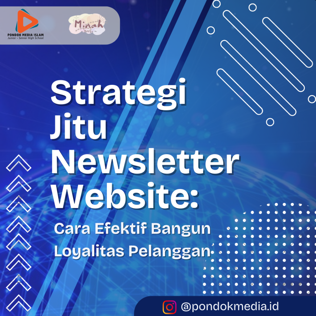 Strategi Jitu Newsletter Website: Cara Efektif Bangun Loyalitas Pelanggan