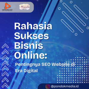Rahasia Sukses Bisnis Online: Pentingnya SEO Website di Era Digital