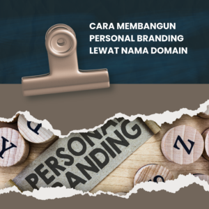 Cara Membangun Personal Branding Lewat Nama Domain