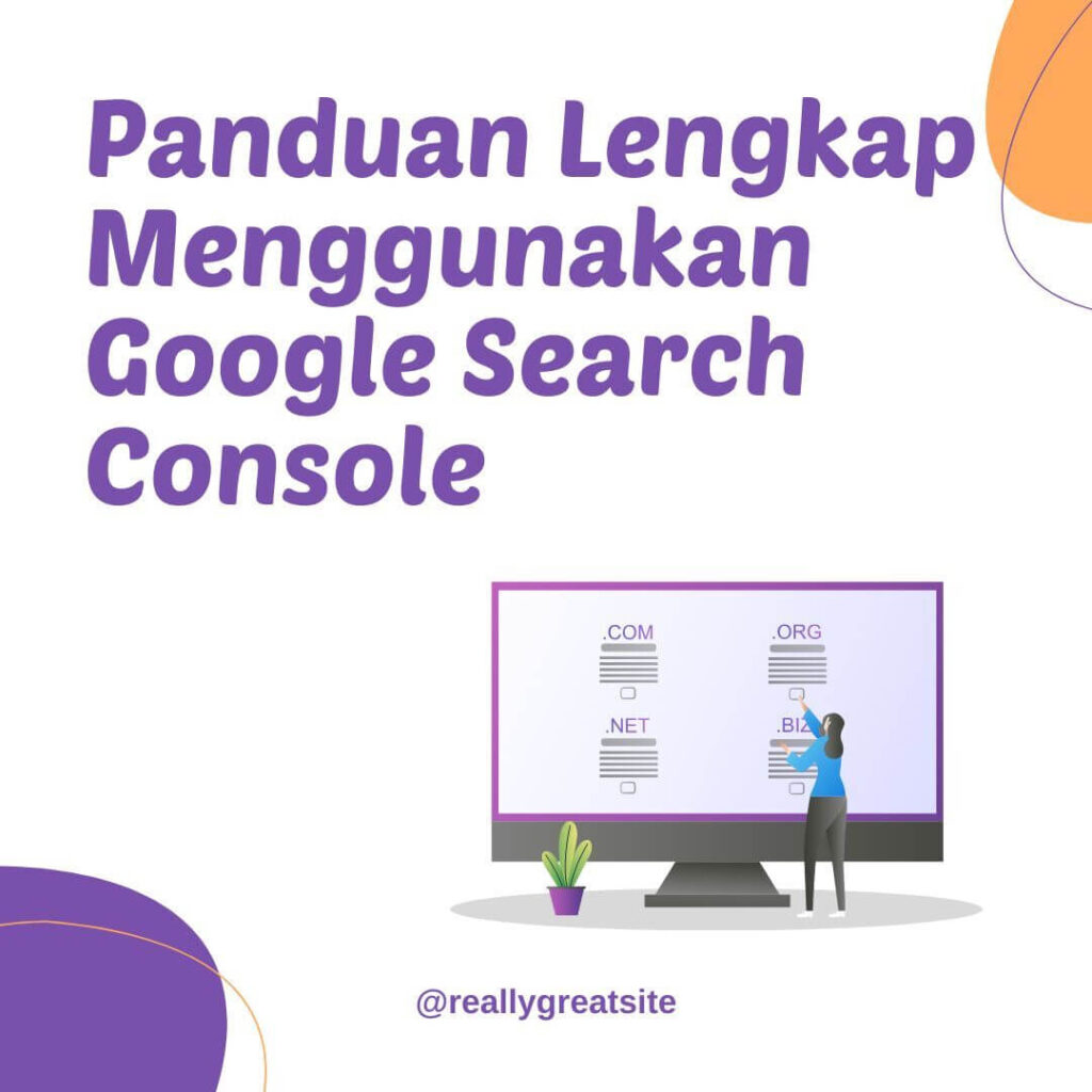panduan lengkap menggunakan google search console