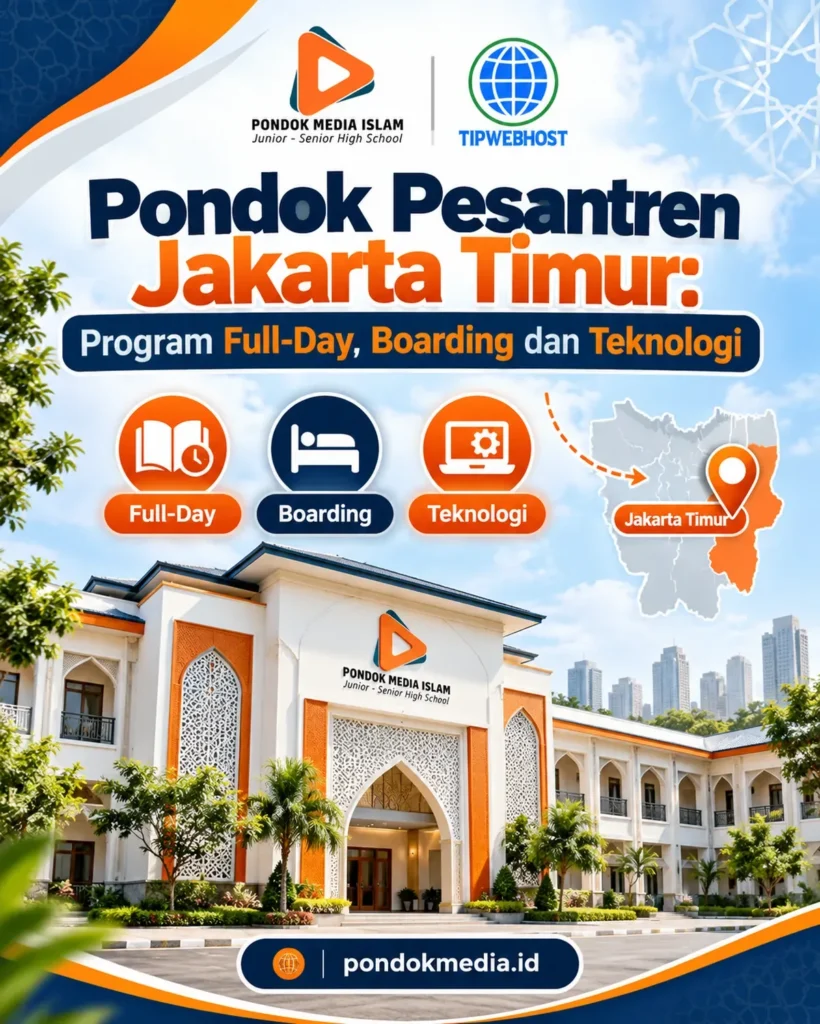 Pondok Pesantren Jakarta Timur: Program Full-Day, Boarding dan Teknologi - Pondok Media Islam