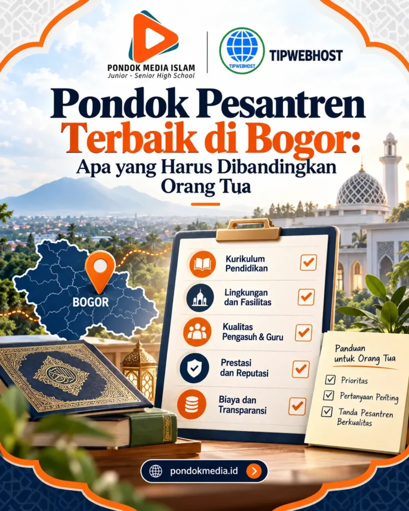 Pondok Pesantren Terbaik di Bogor: Apa yang Harus Dibandingkan Orang Tua - Pondok Media Islam